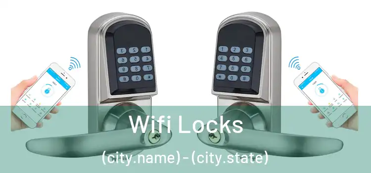 Wifi Locks (city.name) - (city.state)